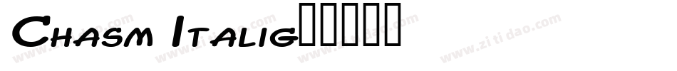 Chasm Italic字体转换